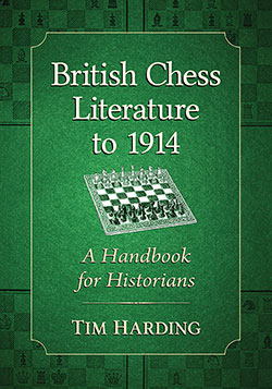 British Chess Literature to 1914 : A Handbook for Historians