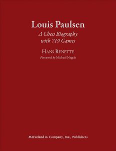 Louis Paulsen : A Chess Biography with 719 Games