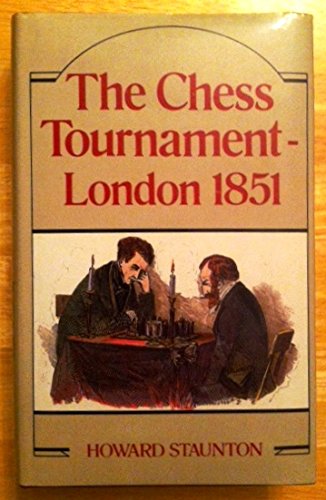 The Chess Tournament London 1851