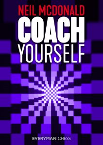 Coach Yourself : A Complete Guide to Self Improvement at Chess