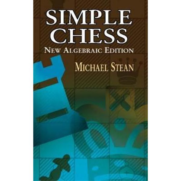 Simple Chess by Michael Stean