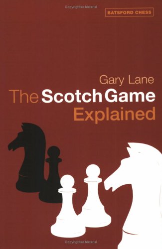 Lane, Gary (2005). The Scotch Game Explained. Batsford. ISBN 0-7134-8940-5.