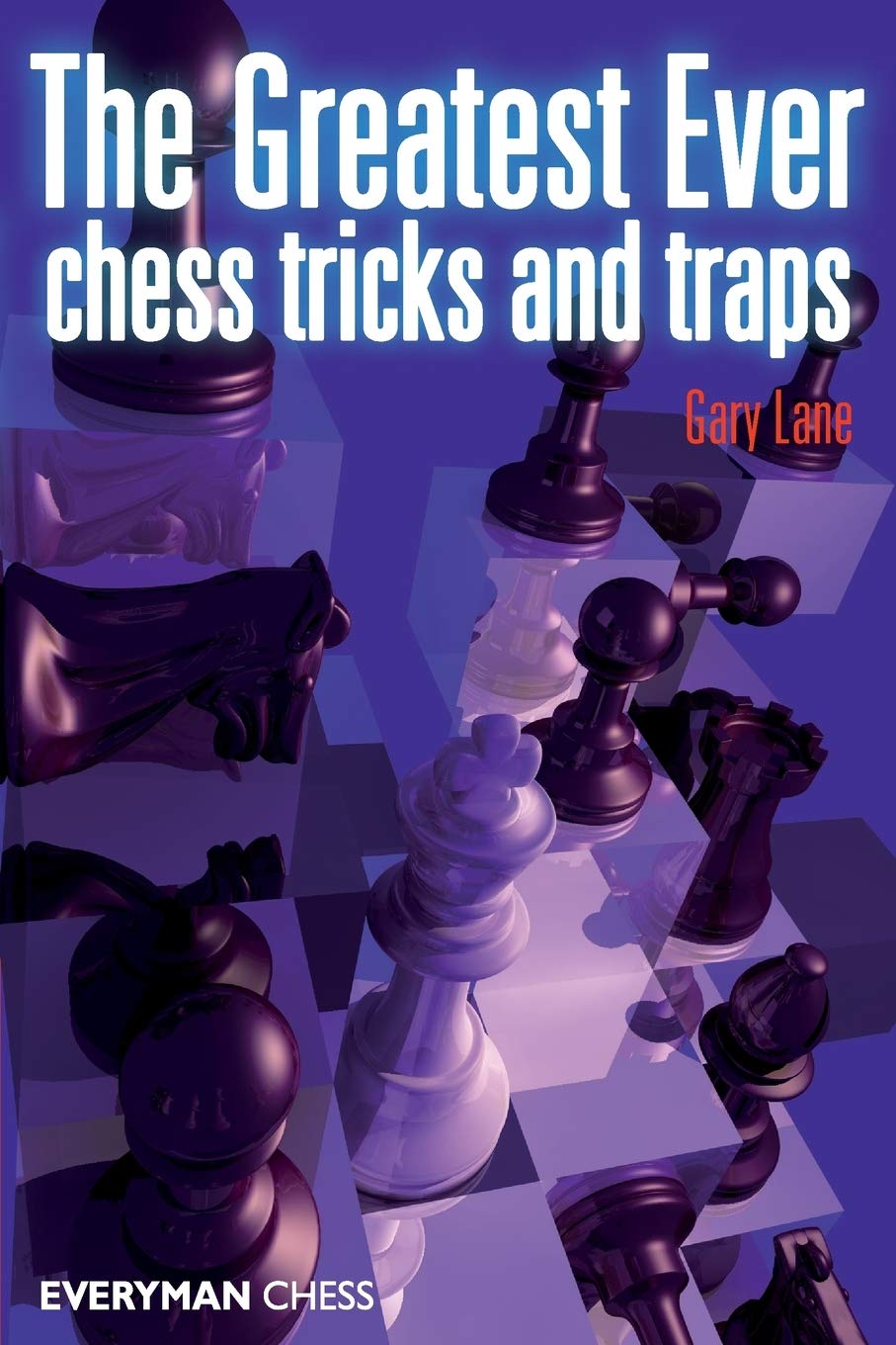 Lane, Gary (2008). The Greatest Ever Chess Tricks and Traps. Everyman Chess. ISBN 9781857445770.