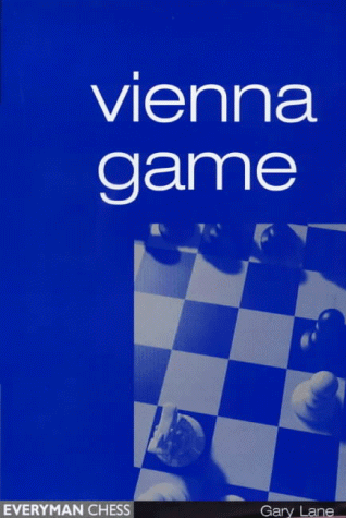 Lane, Gary (2000). The Vienna Game. Everyman Chess. ISBN 0-8050-2940-0.
