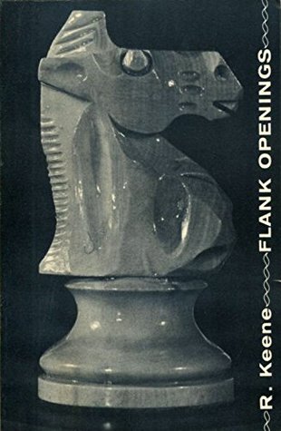 Flank Openings, Raymond Keene, British Chess Magazine, 1967.