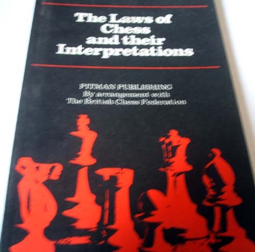 The Laws of Chess and Their Interpretations, H. Golombek, Pitman Publishing, 1976