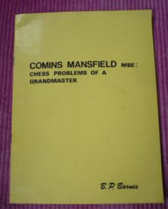 Comins Mansfield MBE: Chess Problems of a Grandmaster, BP Barnes, 1976