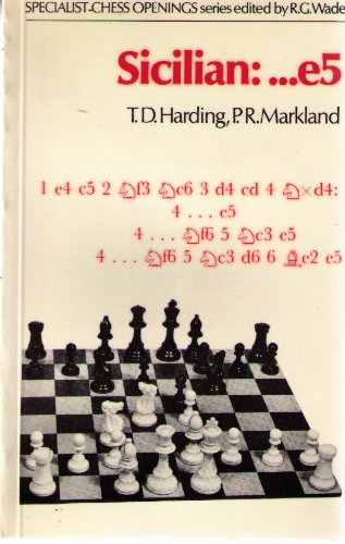 Sicilian:...e5 by TD Harding & PR Markland, Batsford, 1976, ISBN 0 7134 3209 8