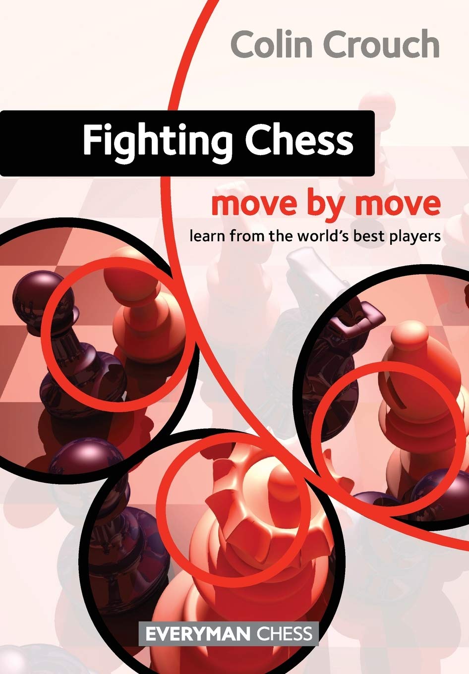 Fighting Chess Move by Move