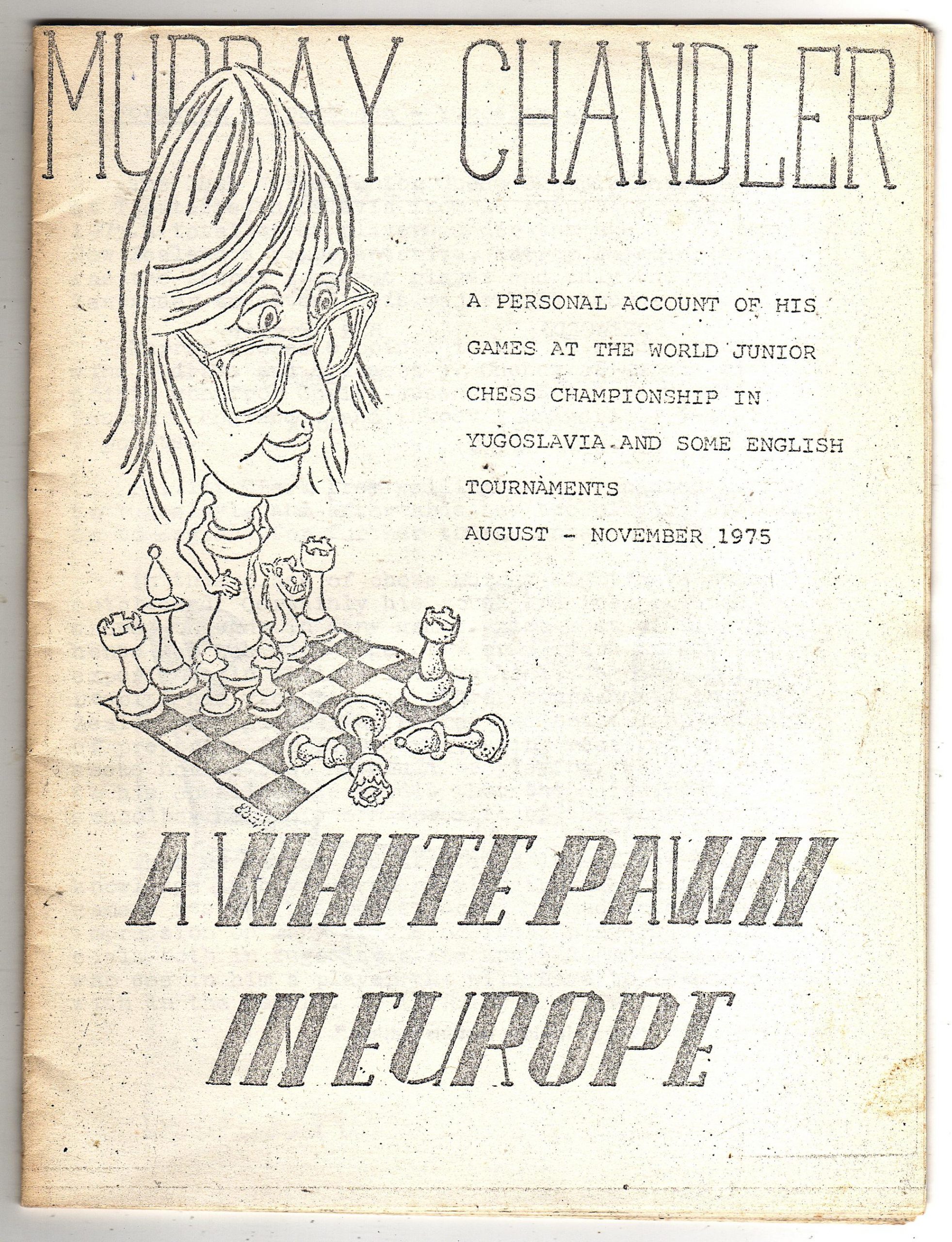 A White Pawn in Europe, Murray Chandler, 1975