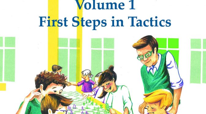 Thinkers' Chess Academy with Grandmaster Thomas Luther - Volume 1 First Steps in Tactics