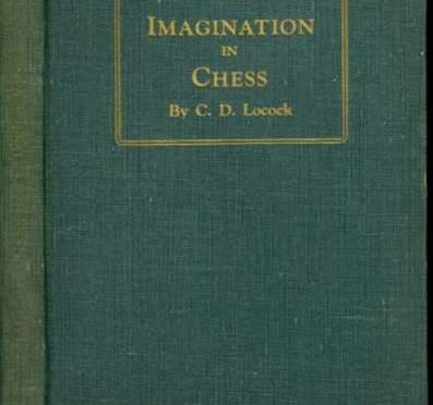 Imagination in Chess by Charles Dealtry Locock