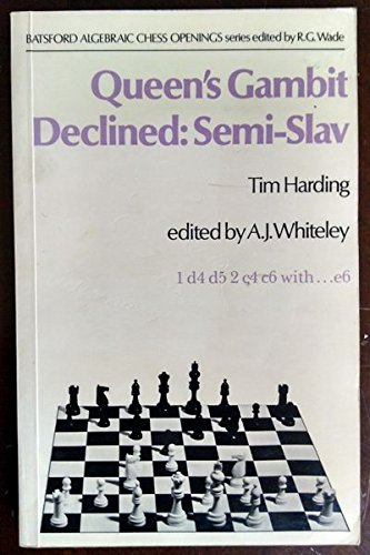 Queen's Gambit Declined : Semi-Slav, Tim Harding, BT Batsford Ltd., 1981