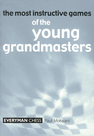 The Most Instructive Games of the Young Grandmasters
