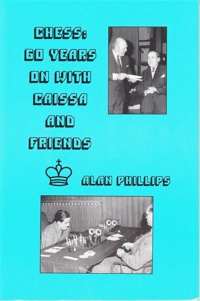 Chess: Sixty years on with Caissa & Friends