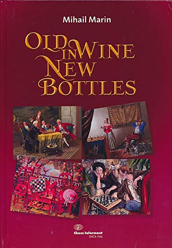 Old Wine in New Bottles by Mihail Marin