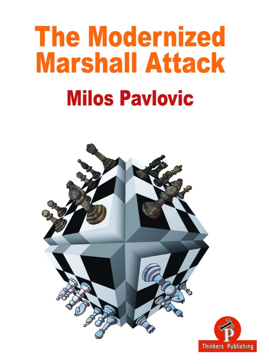 The Modernized Marshall Attack, Thinkers Publishing, 2020, Milos Pavlovic