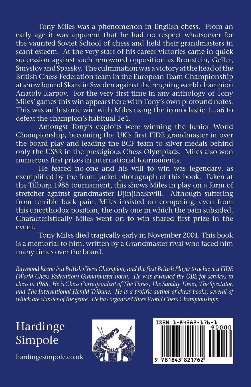 Tony Miles : England's Chess Gladiator, Ray Keene, 2006