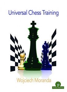 Universal Chess Training, Wojciech Moranda, Thinker's Publishing, 2020
