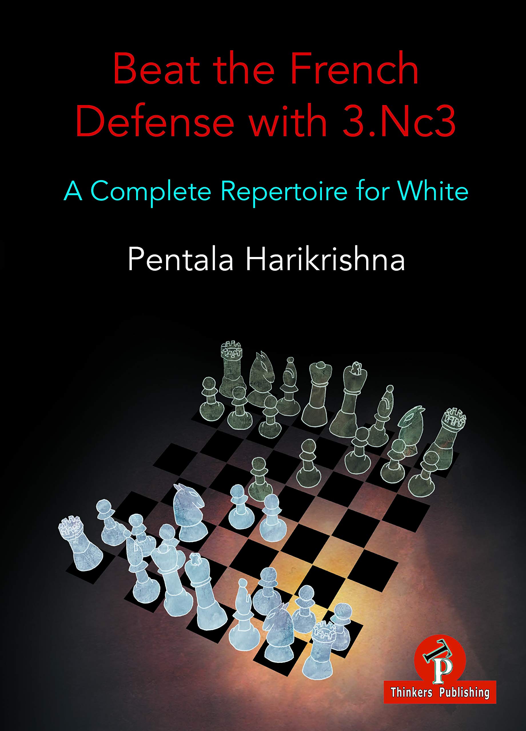 Beat the French Defense with 3.Nc3, Pentala Harikrishna, Thinker's Publishing, 2021, ISBN-13 ‏ : ‎ 978-9492510976