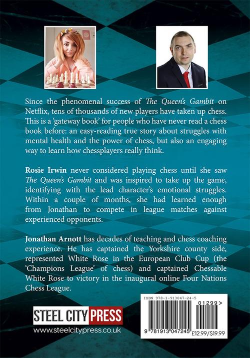 The Queen’s Gambit – Accepted!, Jonathan Arnott & Rosie Irwin, Steel City Press (17 May 2021), ISBN-13 ‏ : ‎ 978-1913047245