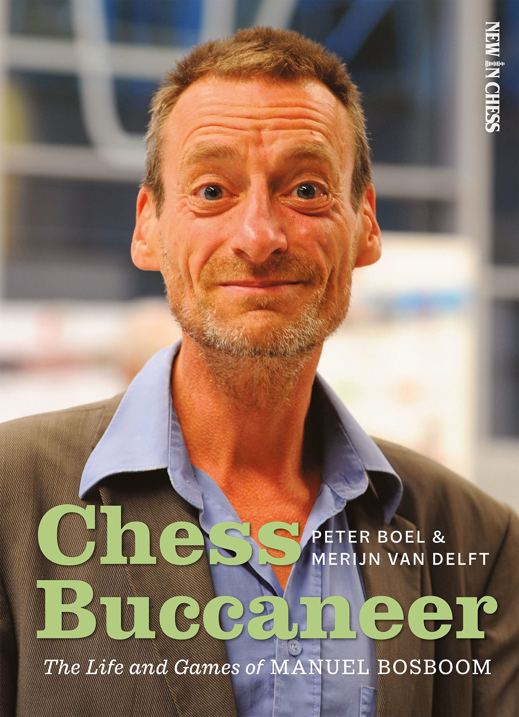 Chess Buccaneer: The Life and Games of Manuel Bosboom, Merijn van Delft & Peter Boel, New in Chess, 31st December 2021, ISBN-13 ‏ : ‎ 978-9056919818