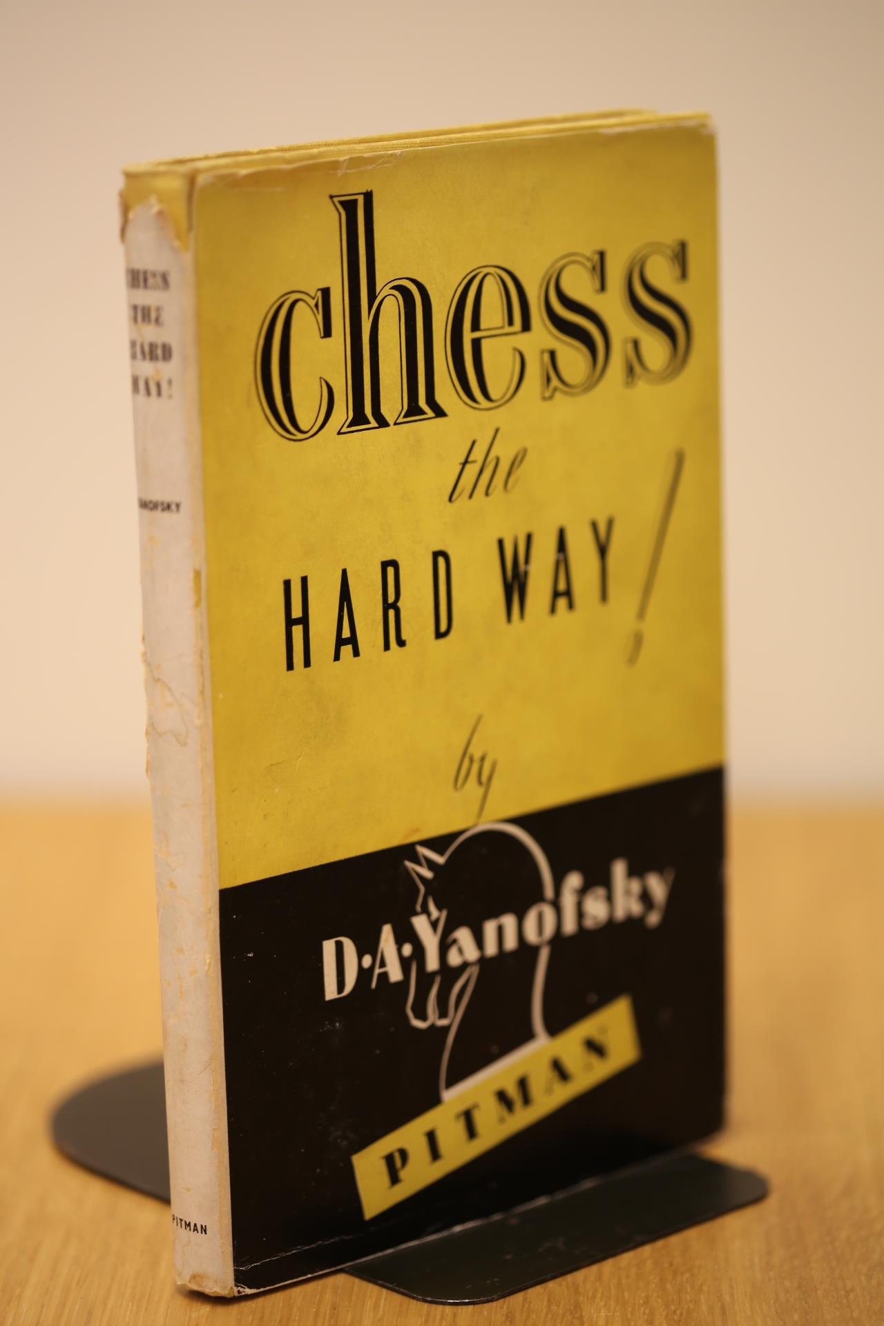 Chess the Hard Way!, Daniel Yanofsky, Sir Isaac Pitman & Sons, 1953.