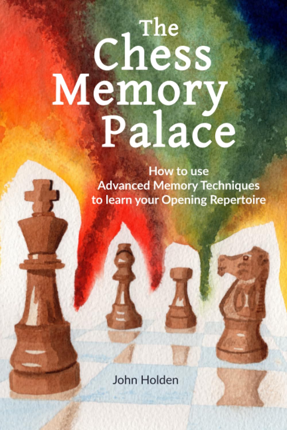 The Chess Memory Palace, John Holden, Amazon, ISBN-13 ‏ : ‎ 979-8370251146