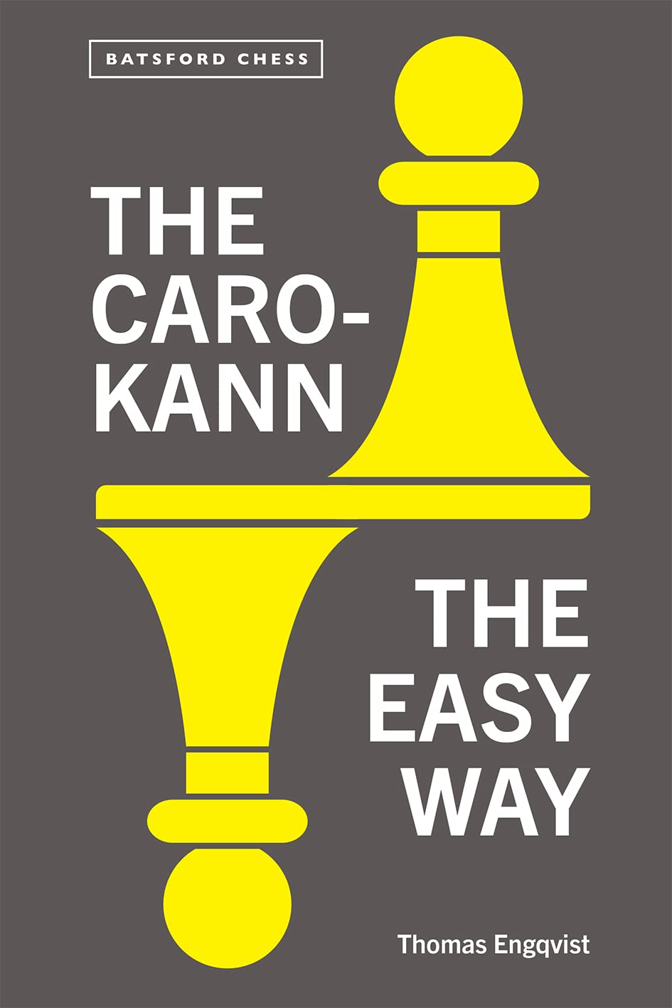 The Caro-Kann the Easy Way, Thomas Engqvist, Batsford Chess, Batsford; 1st edition (9 Nov. 2023), ISBN-13 ‏ : ‎ 978-1849948166