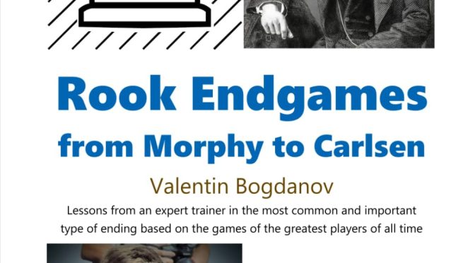 Rook Endgames from Morphy to Carlsen