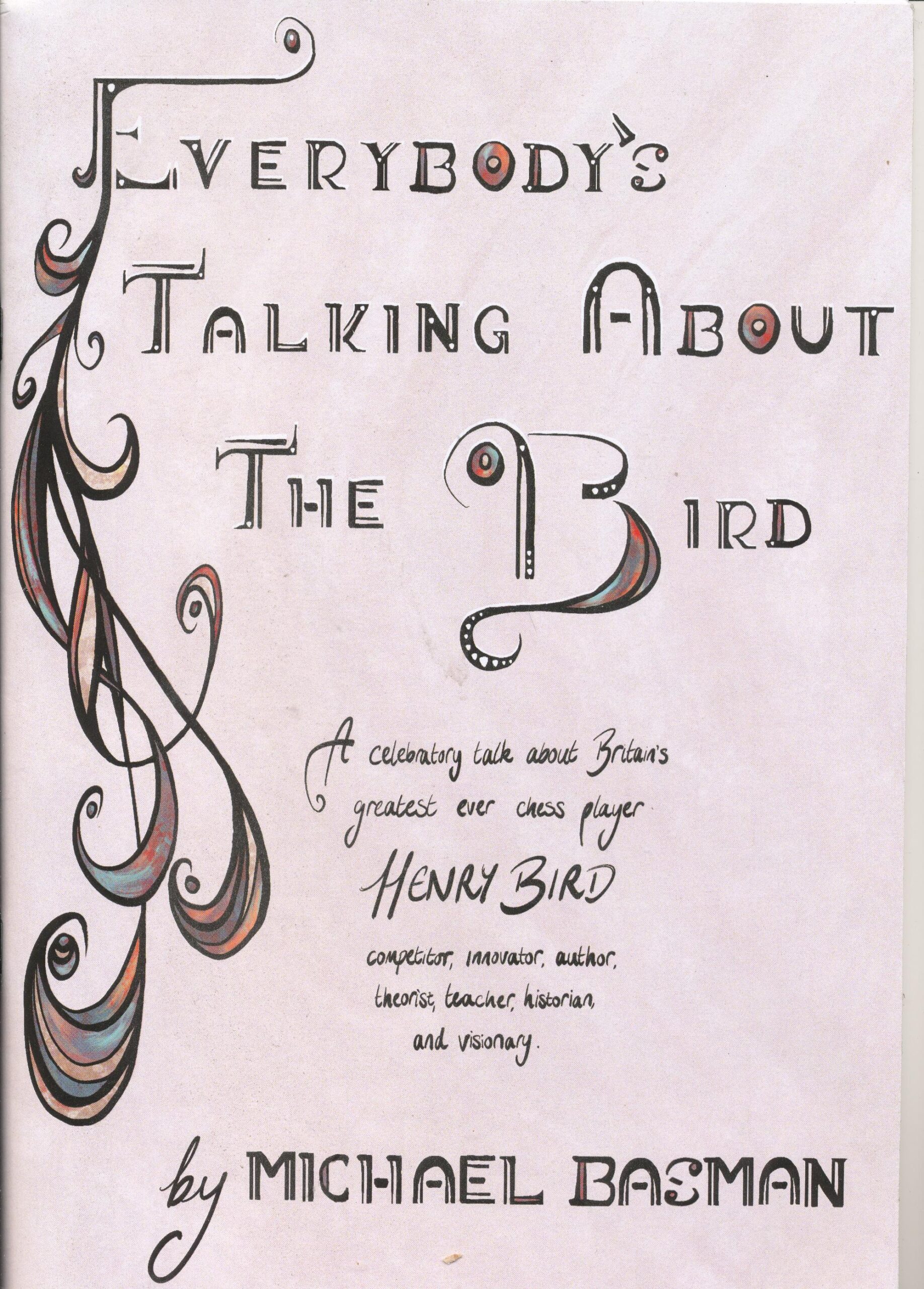 Everybody's Talking About the Bird, Michael Basman, Audio Chess, April 2022, £4.95