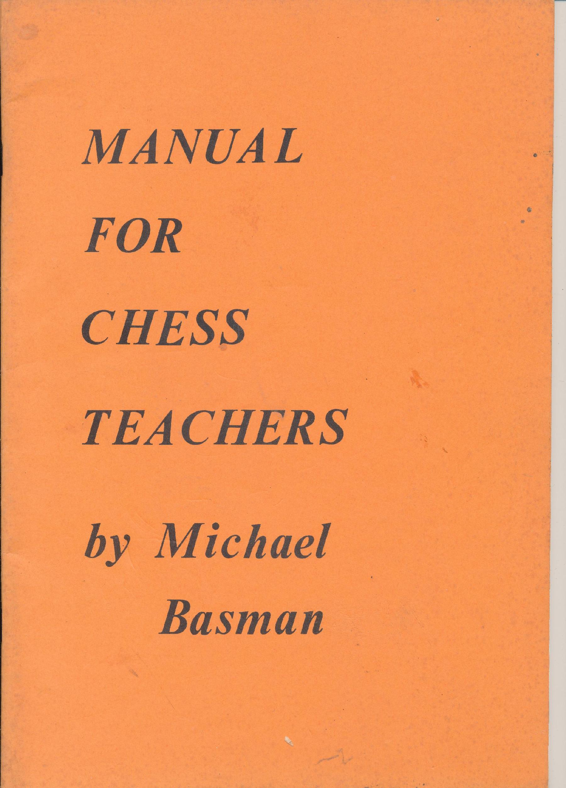 Manual for Chess Teachers, Michael Basman, Audio Chess, 198?, £5.95