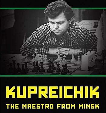 Kupreichik: The Maestro From Minsk, Translated by Ken Neat, London Chess Centre Publishing; New edition (10 Sept. 2021), ISBN-13 ‏ : ‎ 978-0948443961