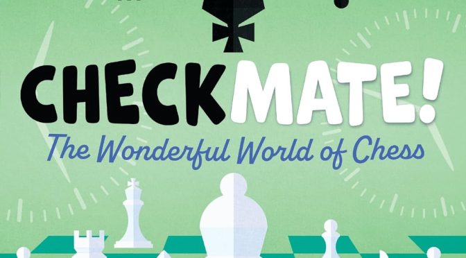 Checkmate!: The young player’s complete guide to chess