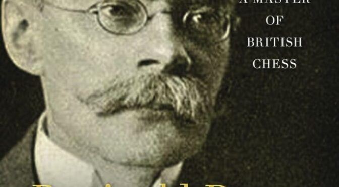 R. P. Michell – A Master of British Chess